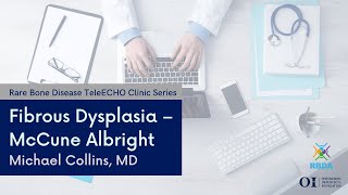 Fibrous Dysplasia – McCune Albright