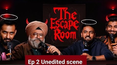 The Escape Room EP 02 (uncut scen)  ft. @ComedianMaheepSingh @pratyushchaubey6761 @abhishekwalia1912