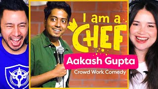 AAKASH GUPTA | I Am a Chef - Stand Up Comedy Reaction!