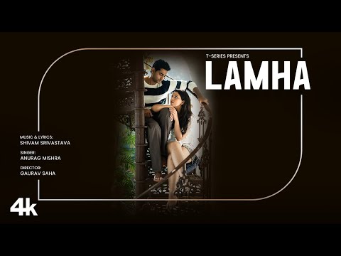 Lamha (Music Video): Anurag Mishra, Shivam Srivastava 