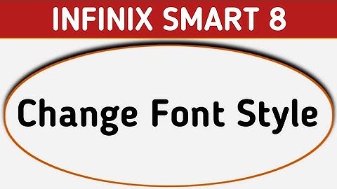 infinix smart 8 font style kaise change kare, how to set another font style in infinix,download font