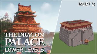 The Dragon Palace - Tutorial Part 2: Lower Levels