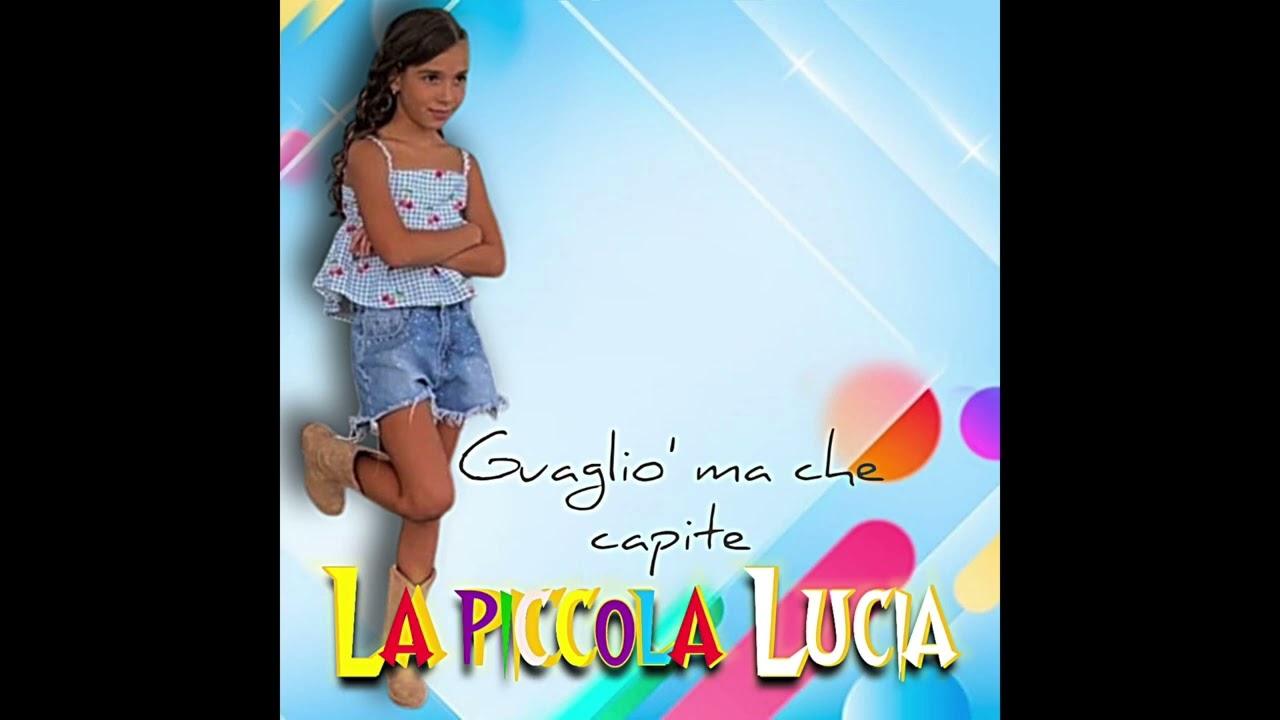 La Piccola Lucia - Guaglio' ma che capite (OFFICIAL 2025)