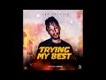 Trying My Best JAY SPITTER Official Audio mp3