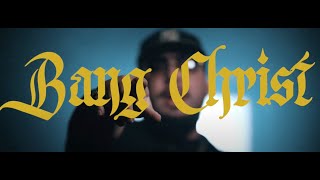 BANG CHRIST - Phil The Voice ft. LxYal