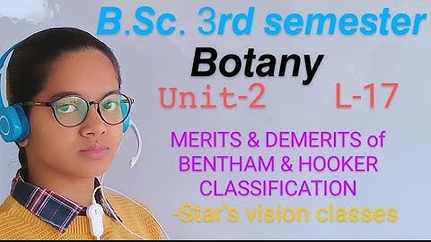 Merits & demerits of Bentham & Hooker classification/types of classification/bsc 3rd sem zoology
