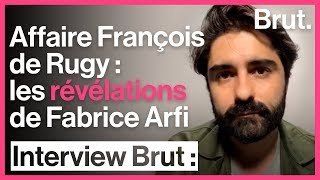 Entretien avec Fabrice Arfi de Mediapart, auteur des révélations sur François de Rugy