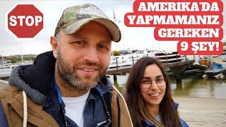 AMERİKA'DA YAPMAMANIZ GEREKEN 9 ŞEY!