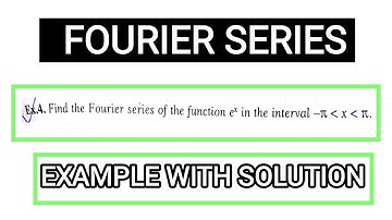 Fourier Series Problem | Fourier Series Example and Solution | Mathematical Physics