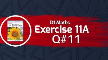 Exercise 11A | Q#11 solution | Oxford(newSyllabus) #D1Math 7th edition | #Ex-11A | chapter11