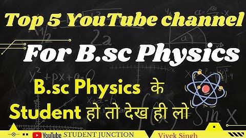 Best Channel for B.sc Physics.Top YouTube channel for Bsc physics | Bsc physics honours best channel