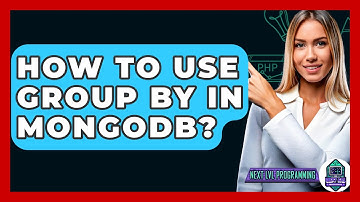 How To Use Group By In MongoDB? - Next LVL Programming
