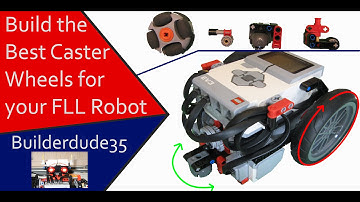 Build the Best Caster Wheels for an FLL Robot