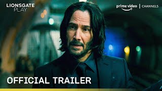 John Wick: Chapter 4 Official Trailer | Keanu Reeves | Prime Video Channels | Lionsgate Play