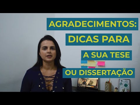 Vídeo: A quem devo agradecer nos agradecimentos da minha dissertação?