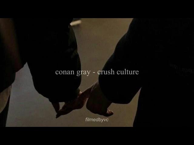 conan gray - crush culture (𝙨𝙡𝙤𝙬𝙚𝙙 + 𝙧𝙚𝙫𝙚𝙧𝙗)