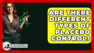 Are There Different Types Of Placebo Control? - The Friendly Statistician