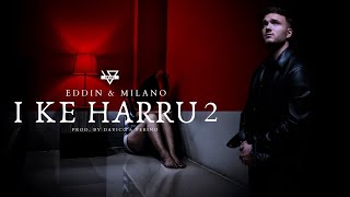 EDDIN feat. MILANO - I KE HARRU 2 (prod. by DAVICC & PERINO) Resimi