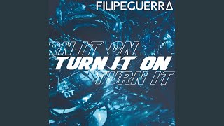 Video thumbnail of "Filipe Guerra - Turn It On"