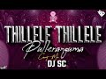 Thillele Pulleranguma Song Dj Remix - Circuit Mix - DJ Sc #thillele Mp3 Song