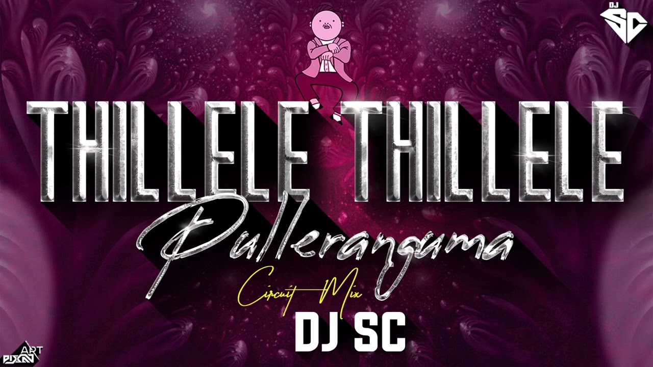 Thillele Pulleranguma Song Dj Remix   Circuit Mix   DJ Sc  thillele