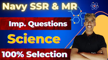 NAVY SSR/MR SCIENCE PREVIOUS YEARS QUESTIONS | NAVY SCIENCE most important QUESTIONS 2023 |