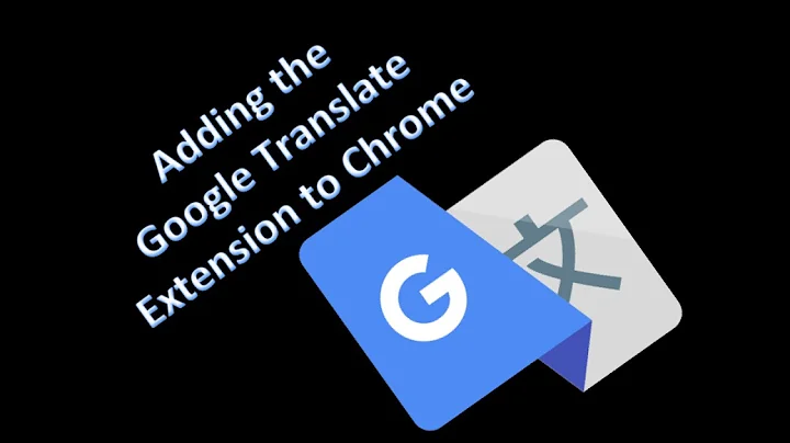 Adding the Google Translate Extension to Chrome