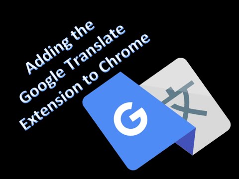 Adding the Google Translate Extension to Chrome