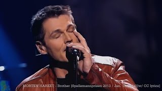 MORTEN HARKET - Brother [Spellemannprisen 2013 / Jan. 18, 2014][w/ CC lyrics]