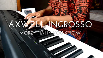 Axwell /\ Ingrosso - More Than You Know (EPIC PIANO COVER)