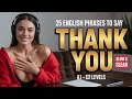 Speak Like a Native✅25 Better Ways to Say Thank You in English✅Learn English with Podcast English