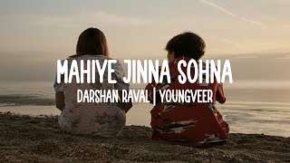 Darshan Raval - Mahiye Jinna Sohna Lijo George Young Veer Lyrics