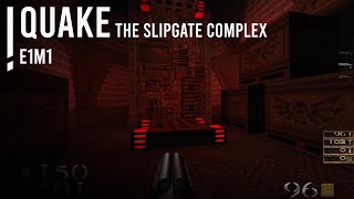 Quake - E1M1: The Slipgate Complex | Poziom Hard | 100% Sekretów