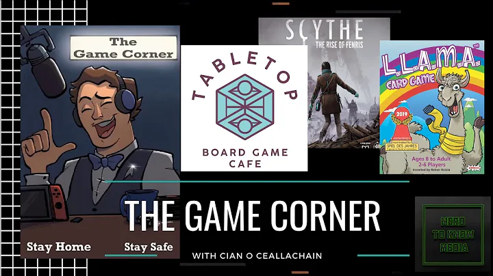 The Game Corner #3 - 18 - 05 - 20 (Tabletop Cork special episode)