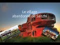 Le village abandonn de sanzhi