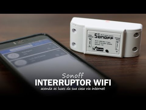Interruptor Wifi Sonoff | Smart Home #ResterTECH Interruptor Wifi Sonoff | Smart Home #ResterTECH