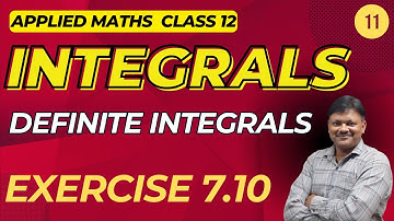Integrals | Part 11 | Ex 7.10 | Definite Integrals | Applied Mathematics class 12 | Gaur Classes