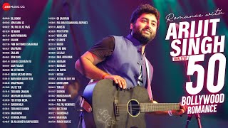 Romance with Arijit Singh - Full Album | 50 Superhit Bollywood Romantic Songs | 3  Hours Non-Stop