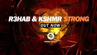 R3hab & KSHMR - Strong