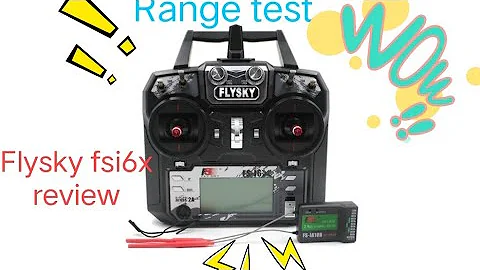 Flysky fsi6x/i6 and fsia10s transmitter and receiver detail review and unboxing+real range test