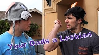 Your Dads a Lesbian