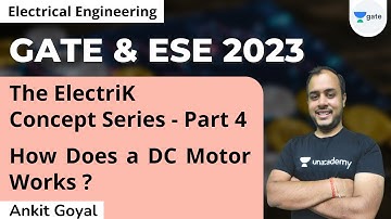 How Does a DC Motor Works | The ElectriK Concept Series Part 4 | Ankit Goyal #gate_2023 #kreatryx