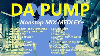 【ノンストップ】DA PUMPメドレー【97～04年】