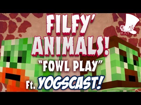 Filfy Animals - "Fowl Play" Ft. Yogscast