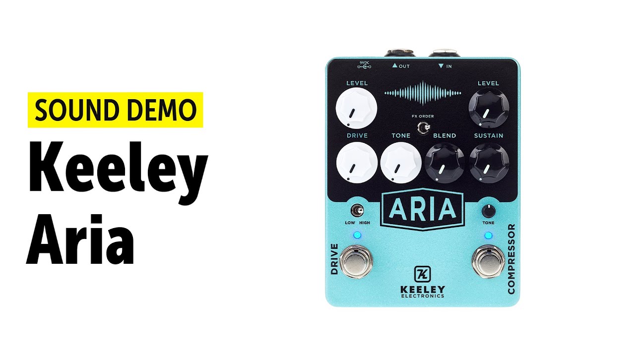 Keeley: ARIA Compressor & Overdrive - YouTube