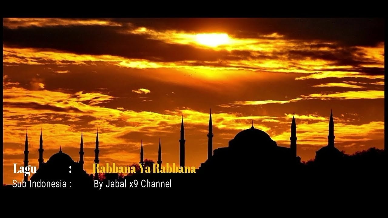 Rabbana Ya Rabbana Sub indonesia - YouTube