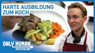 Kochprüfung: Krönender Abschluss einer fordernden Ausbildung | Doku | Only Human Deutschland