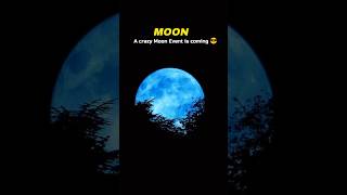 Crazy Bloom Moon Is Coming shorts astronomy spaceevent