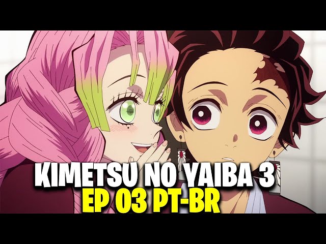 Kimetsu no yaiba 3 temporada ep 10 português pt/br - ONDE E COMO