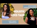 Holistic Loc Talk With @thedigitalloctician | Maintenance, Semi Free-Forming, Texturism, And More!